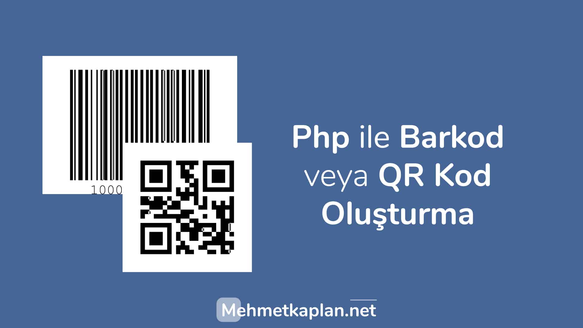 PHP ile Barkod veya QR Kod Oluşturma